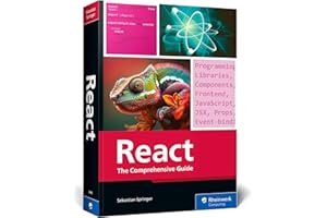 React: The Comprehensive Guide to Mastering React.js with Hands-on Examples, Expert Tips, and Everything You Need to Build Dynamic, Scalable User Interfaces (Rheinwerk Computing)