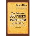 The Roots of Southern Populism: Yeoman Farmers and the Transformation of the Georgia Upcountry, 1850-1890