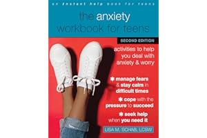 The Anxiety Workbook for Teens: Activities to Help You Deal with Anxiety and Worry