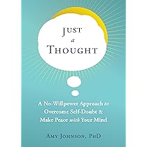 Just a Thought: A No-Willpower Approach to Overcome Self-Doubt and