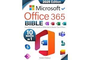 The Microsoft Office 365 Bible: Your Quick-Start Guide to Office 365 | Master the 9 Pillars of Office 365—Excel, Word, PowerP