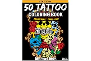 50 Tattoo Coloring Book Midnight Edition: An Adult Coloring Book with Awesome and Relaxing Tattoo Designs for Men and Women C
