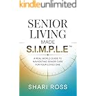 Senior Living Made S.I.M.P.L.E.: A Real-World Guide to Navigating Senior Care for Your Loved One