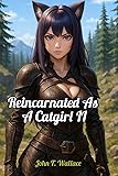 Reincarnated As A Catgirl II