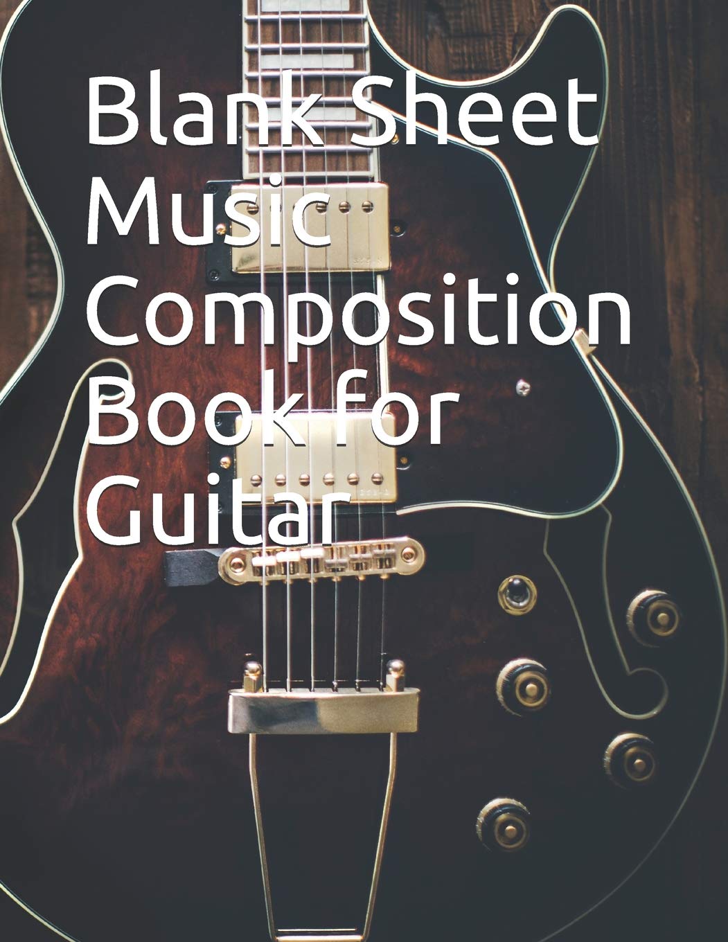 Blank Sheet Music Composition Book for Guitar: 5 Tabs 7 Staffs Per Page - 120 Blank Manuscript Pages 8.5 x 11in – Electric Wood Background Design Cover