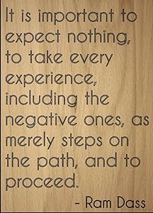 Mundus Souvenirs It is Important to Expect Nothing, to. Quote by Ram DASS, Laser Engraved on Wooden Plaque - Size: 8