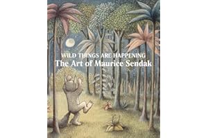 Wild Things Are Happening: The Art of Maurice Sendak