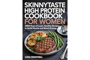Skinnytaste High Protein Cookbook for Women: 2000 Days of Lean, Healthy Recipes to Build Muscle and Boost Energy