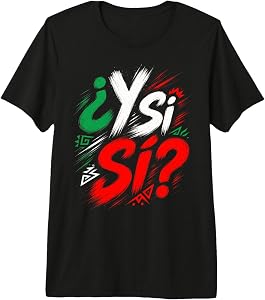 ¿Y Si Sí? Mexico Y Si Sí Mexican Quote Funny Premium Tri-Blend T-Shirt