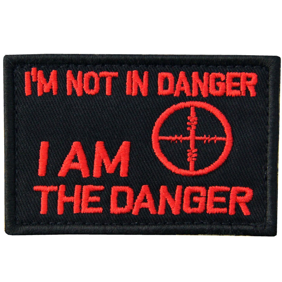 I'm Not in Danger, I Am The Danger Patch Embroidered Tactical Applique Army Morale Hook & Loop Emblem, Red