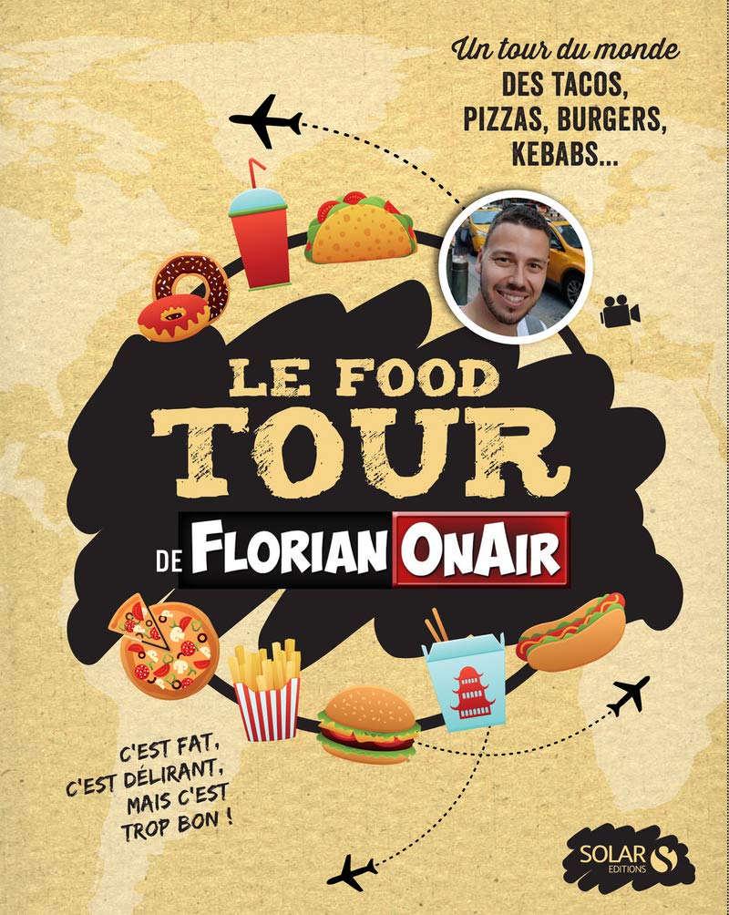 Le Food Tour De Florian Onair French Edition Florian On Air Florian Amazon Com Books Le Food Tour De Florian Onair French Edition Florian On Air Florian Amazon Com Books