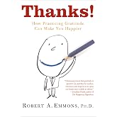 Thanks!: How Practicing Gratitude Can Make You Happier