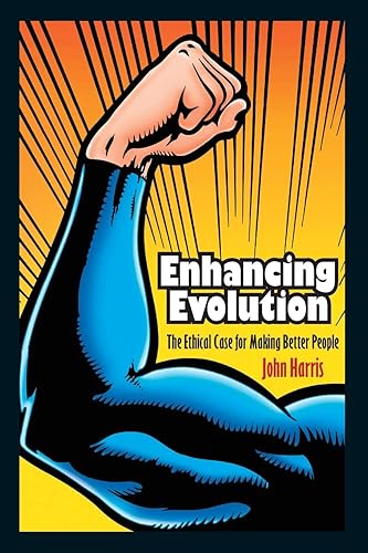 Download Enhancing Evolution – The Ethical Case for Making Better People PDF