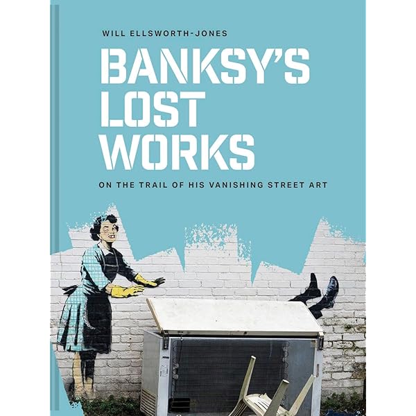 Banksy Locations & Tours Volume 1: A Collection of Graffiti