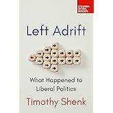 Left Adrift: What Happened to Liberal Politics