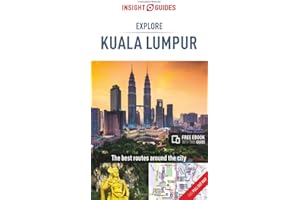Insight Guides Explore Kuala Lumpur (Travel Guide with Free eBook) (Insight Explore Guides)