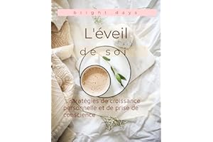 L'éveil de soi : stratégies de croissance personnelle et de prise de conscience (French Edition)