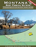 Montana's Best Fly Fishing: Flies, Access, and Guide's