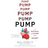Pump: A Natural History of the Heart