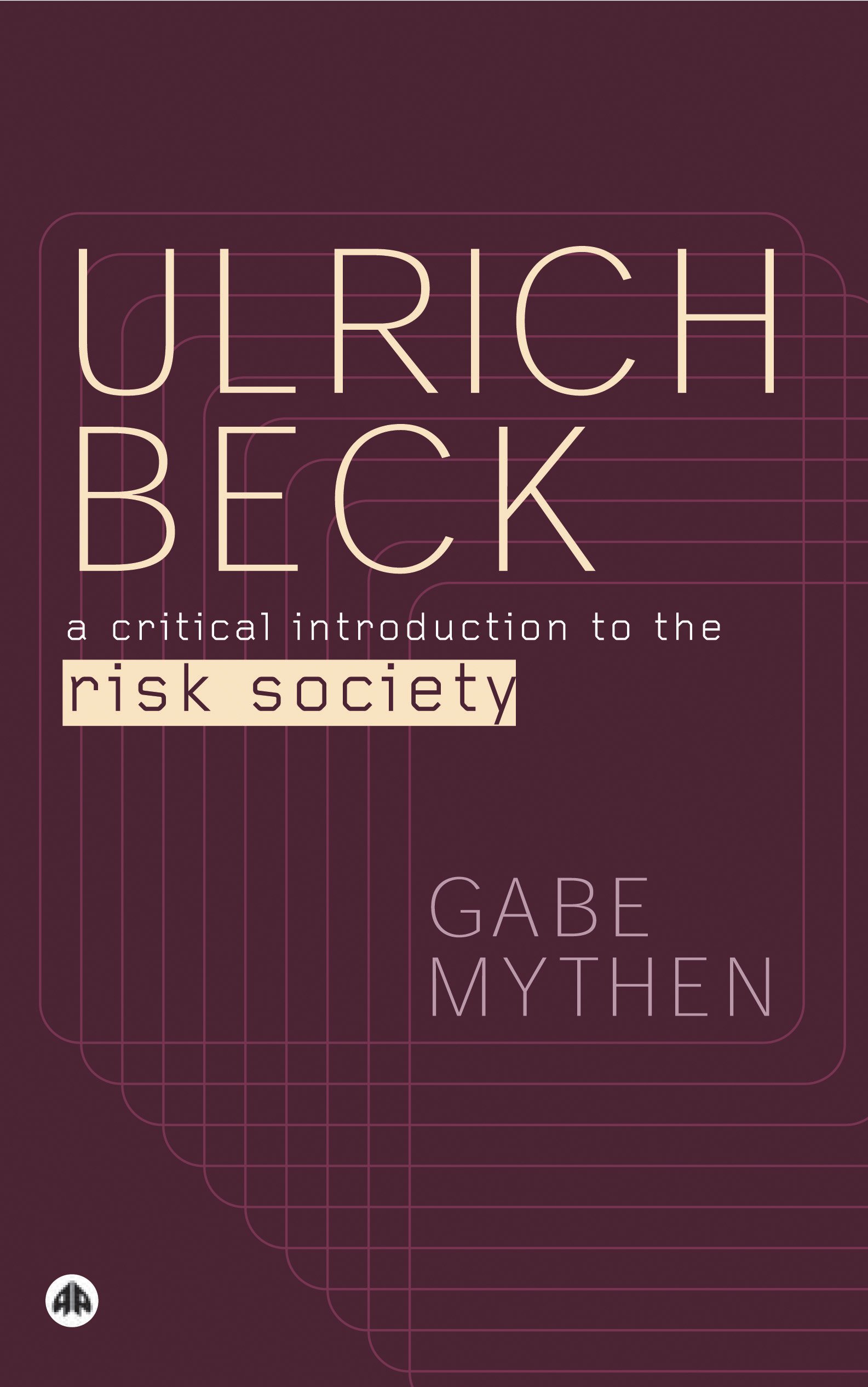 Ulrich Beck: A Critical Introduction to the Risk