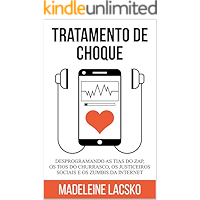 Tratamento de Choque: Desprogramando tias do zap, tios do churasco, justiceiros sociais e zumbis da internet (Anatomia… book cover