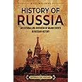 History of Russia: An Enthralling Overview of Major Events in Russian History (Eastern Europe)