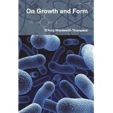 On Growth and Form: Thompson, D'Arcy Wentworth, Bonner, John Tyler ...