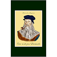 Ceci n'est pas Leonardo: Quello che non vi dicono su Leonardo da Vinci e il Rinascimento (Italian Edition) book cover Ceci n'est pas Leonardo: Quello che non vi dicono su Leonardo da Vinci e il Rinascimento (Italian Edition) book cover