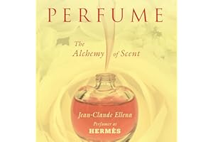 Perfume: The Alchemy of Scent