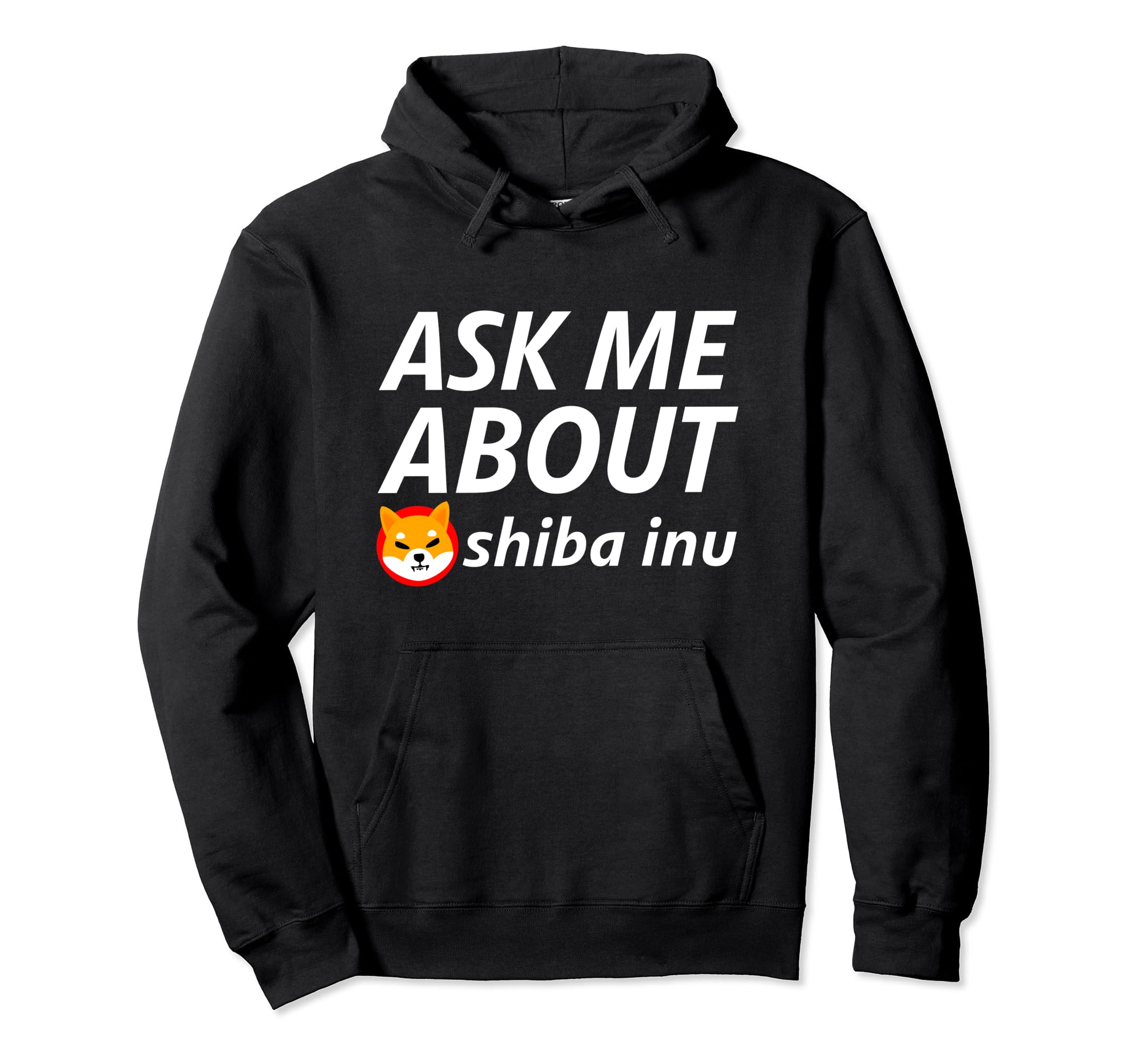 Ask About Shiba Inu Digital Currency Blockchain Shiba Coin Pullover Hoodie