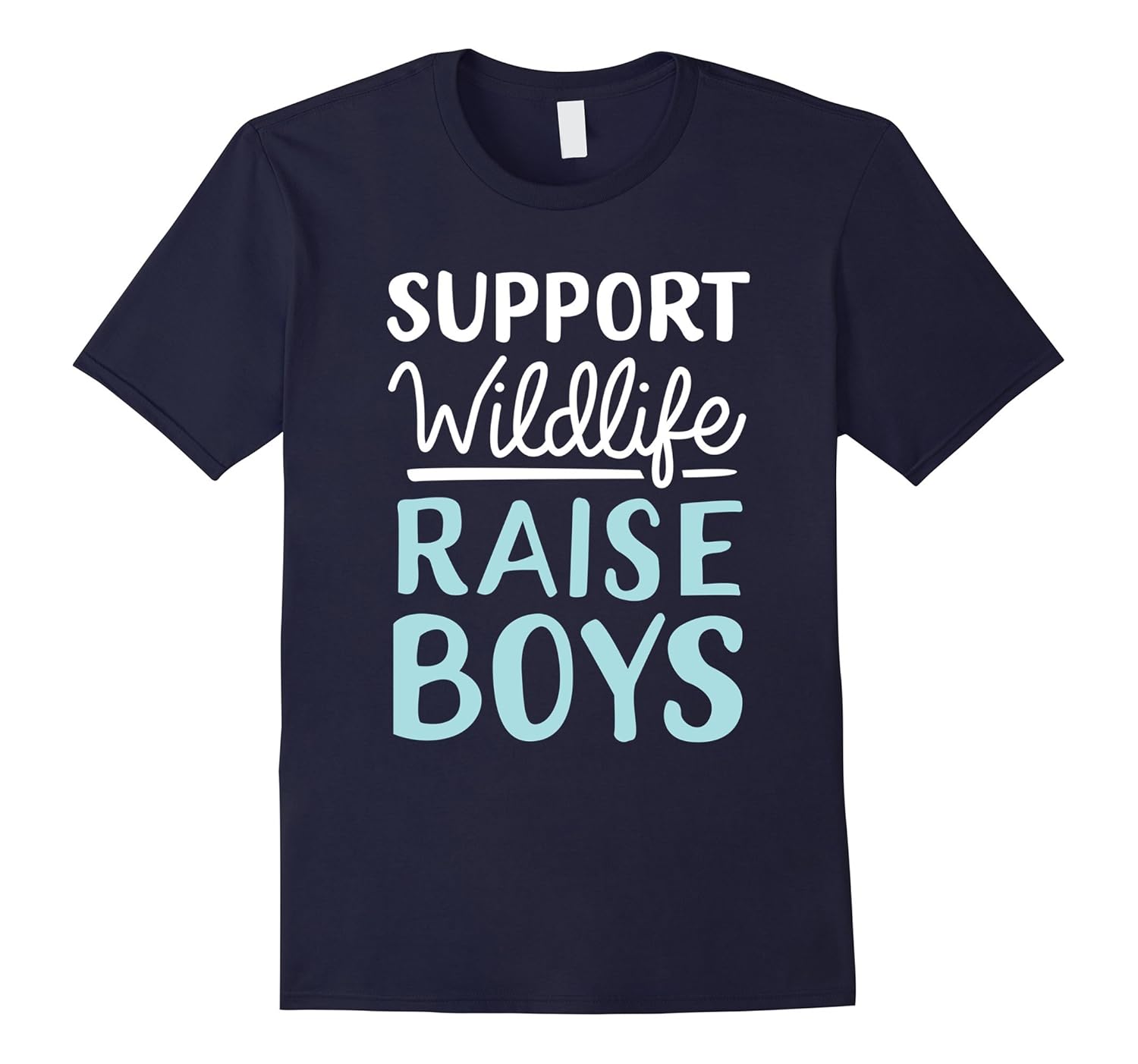 Support Wildlife Raise Boys T-Shirt-ANZ