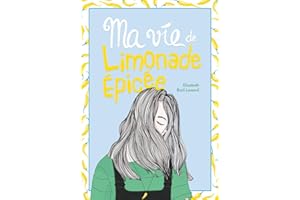 Ma vie de limonade épicée (Ma vie de gâteau sec t. 4) (French Edition)