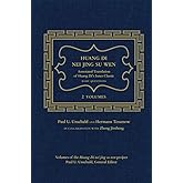 Huang Di Nei Jing Su Wen: An Annotated Translation of Huang Di’s Inner Classic – Basic Questions: 2 volumes