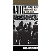Haiti: State Against Nation (Critical Social Thought)