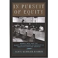In Pursuit of Equity: Women, Men, and the Quest for Economic Citizenship in 20th-Century America