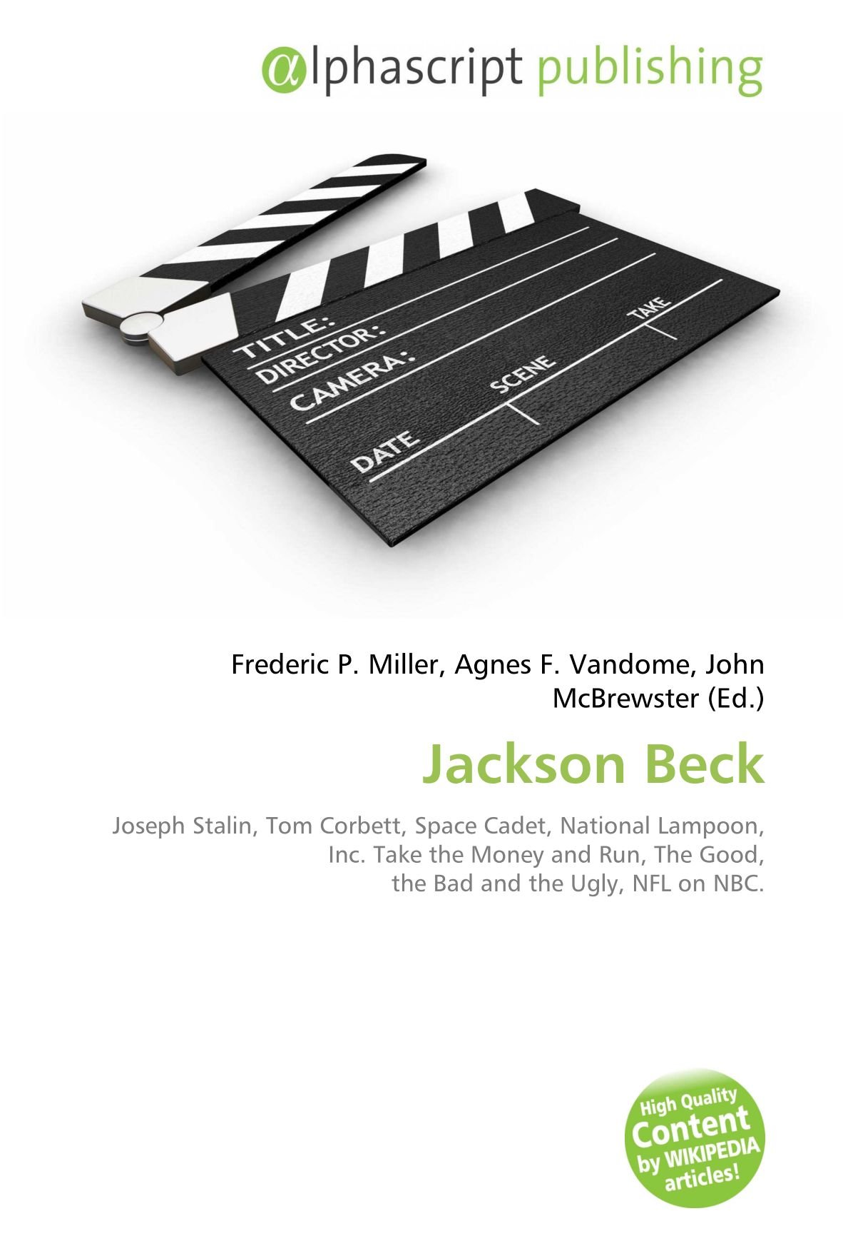 Jackson Beck Joseph Stalin Tom Corbett Space Cadet National Lampoon Inc Take The Money And Run The Good The Bad And The Ugly Nfl On Nbc Miller Frederic P Vandome Agnes