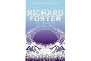 Celebration of Discipline: The Path to Spiritual Growth