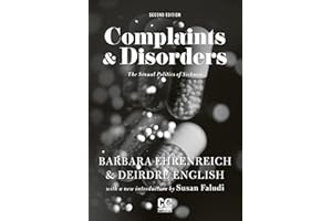 Complaints & Disorders: The Sexual Politics of Sickness (Contemporary Classics Book 2)