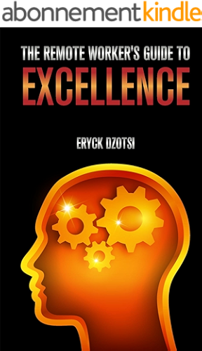 Download The Remote Worker's Guide to Excellence (English Edition) PDF