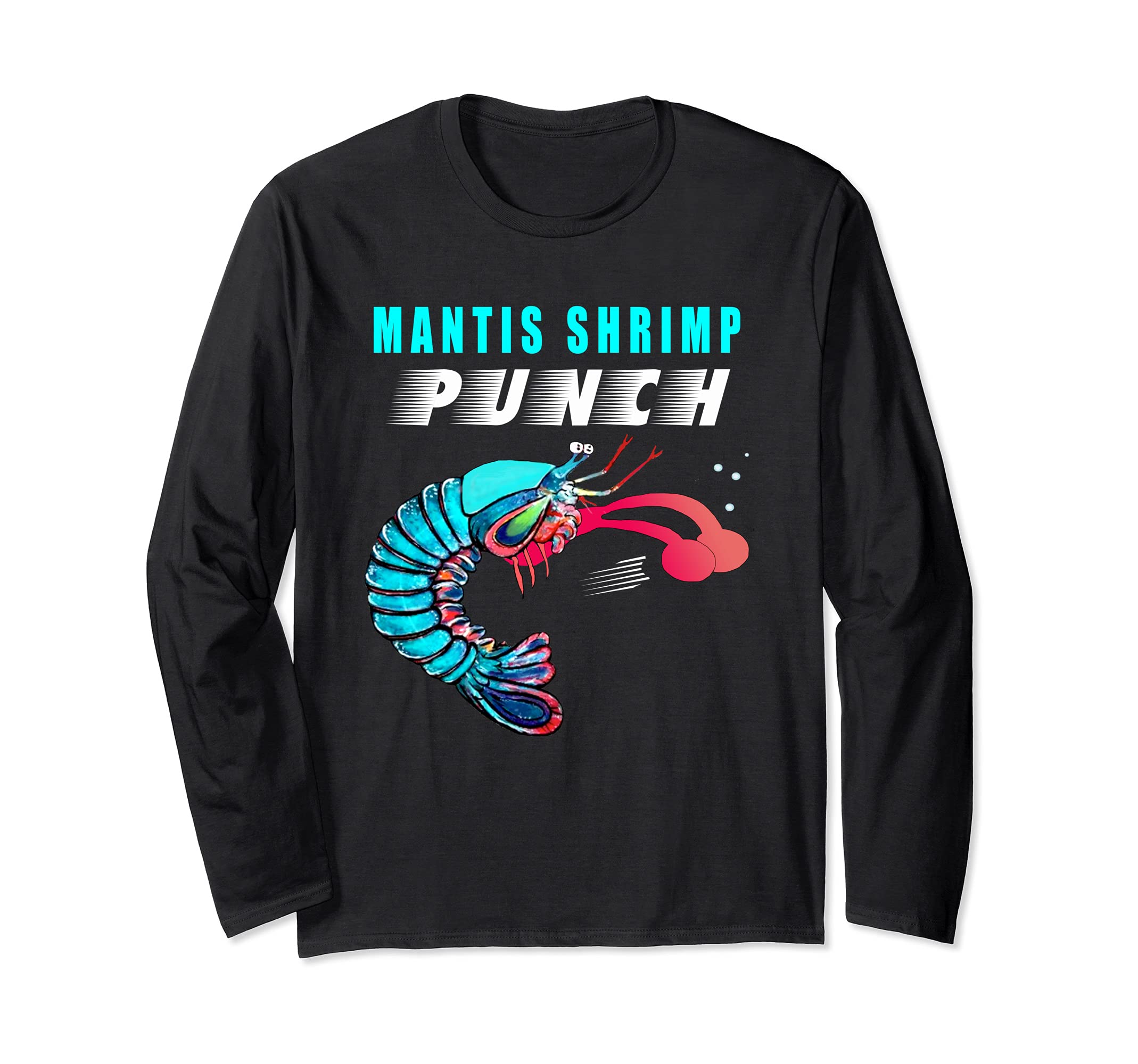 Mantis Shrimp Punch Graphic Design for Aquatic Animals Long Sleeve T-Shirt