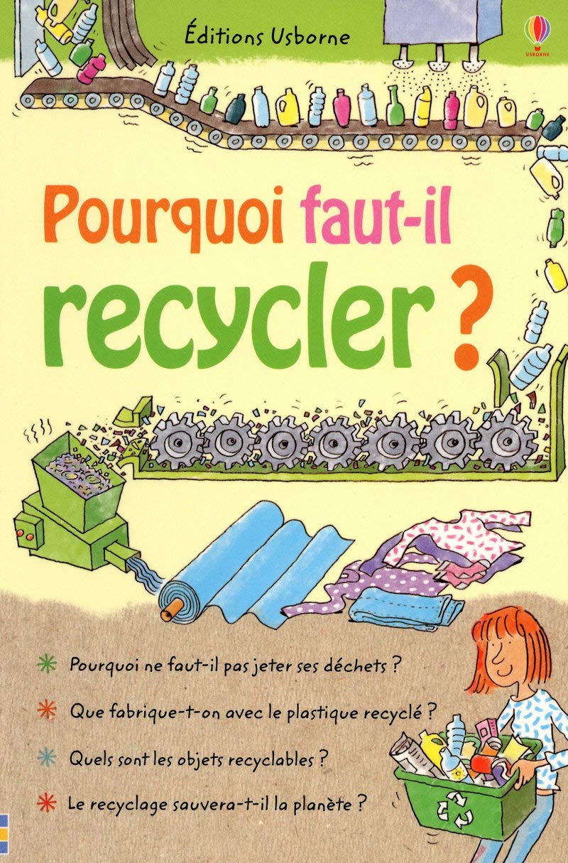 Pourquoi Faut Il Recycler Petits Guides Usborne French Edition Meredith Susan Fox Christyan Lefebvre Claire Amazon Com Books