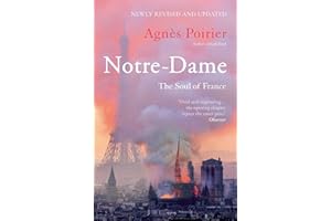 Notre-Dame: The Soul of France