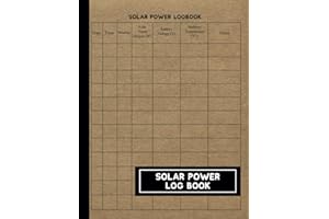 Solar Power Log Book: Simplified Monitoring for RVs, Vans, Cabins, Boats, Tiny Houses, Large Homes, Solar-Powered Installations, and Projects of All Sizesز