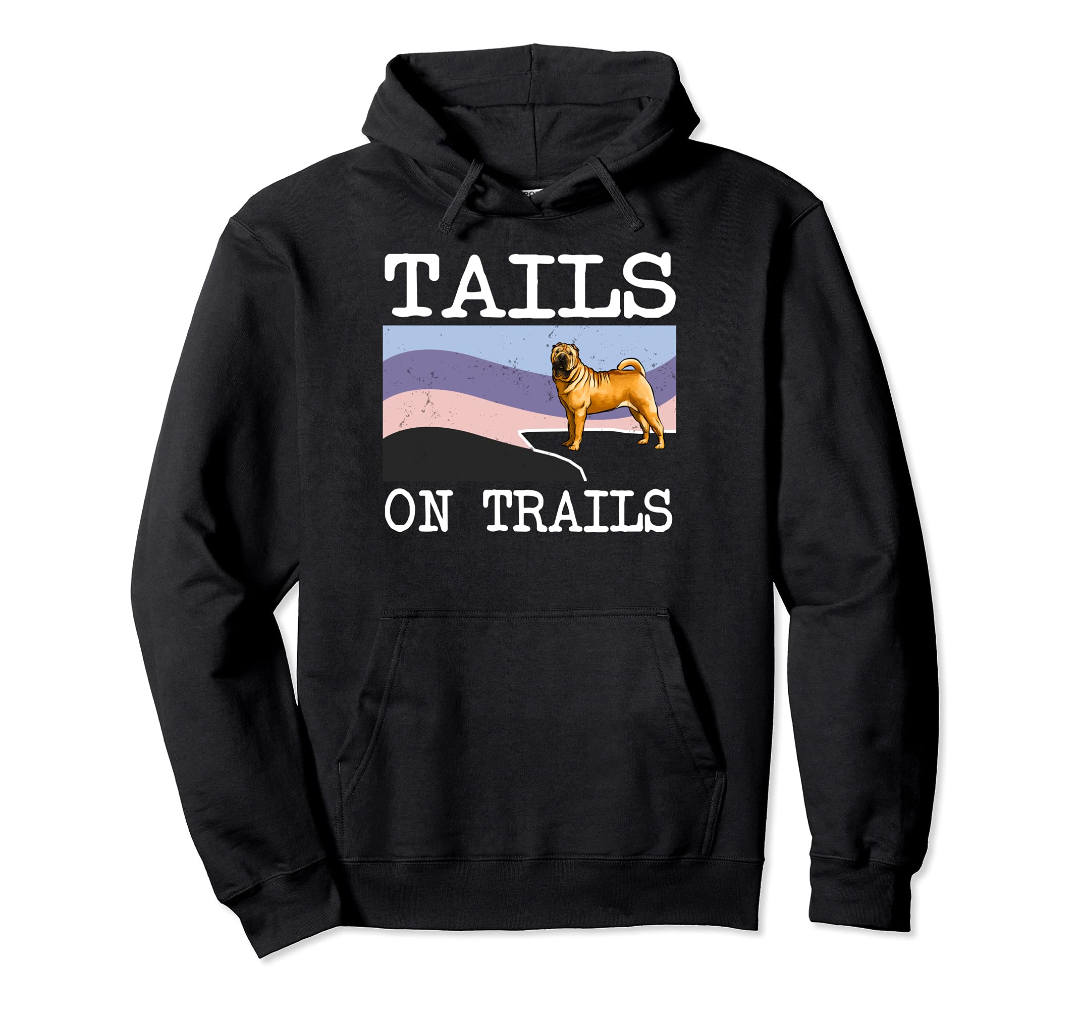 Chinese Shar-Pei Tails On Trails Funny Dog Hiking Pullover Hoodie
