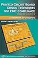 Printed Circuit Board Design Techniques for EMC Compliance: A Handbook
