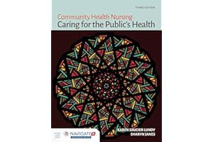Community Health Nursing: Caring for the Public's Health: .