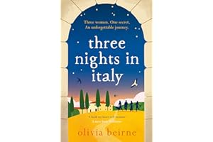 Three Nights in Italy: a hilarious and heart-warming story of love, second chances and the importance of not taking life for 