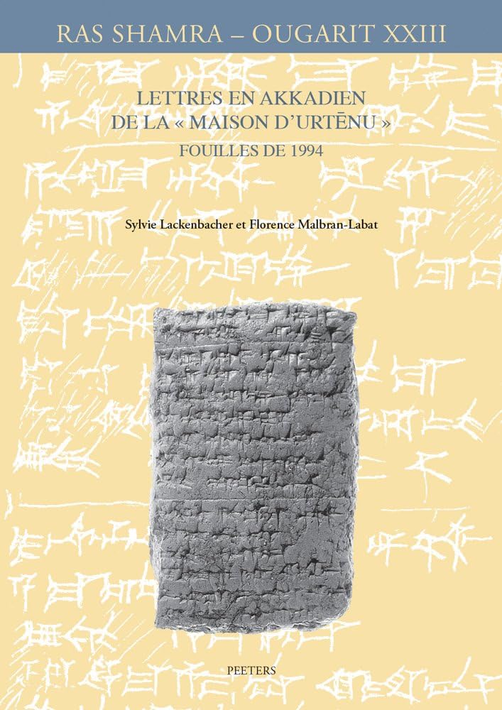 Archaeology - Lettres En Akkadien de la Maison d'Urtenu. Fouilles de 1994 (Ras Shamra - Ougarit) (French Edition)