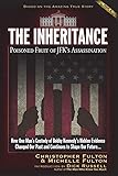 The Inheritance: Poisoned Fruit of JFK's Assassination