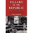 Pillars of the Republic: Common Schools and American Society, 1780-1860 (American Century)